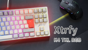 【レビュー】Xtrfy K4 TKL RGB レトロ - シリコングリス注入のTKLキーボード