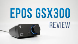 【レビュー】EPOS GSX300 - コンパクトで強力な外付け神サウンドカード