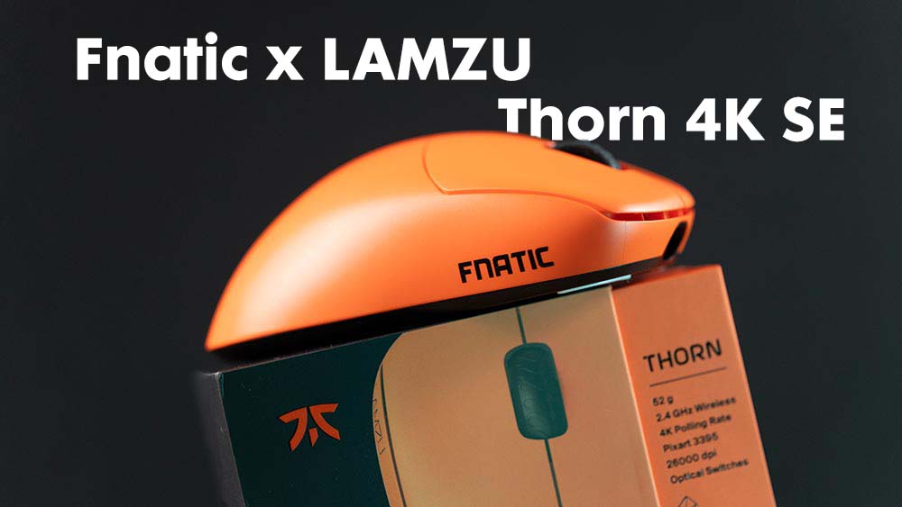 Fnatic LAMZU Thron 4K Special Edition レビュー